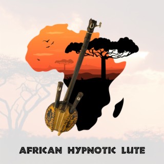 African Hypnotic Lute: Traditional Music with Sounds of Wild Nature