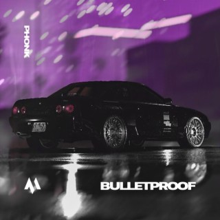 BULLETPROOF - PHONK