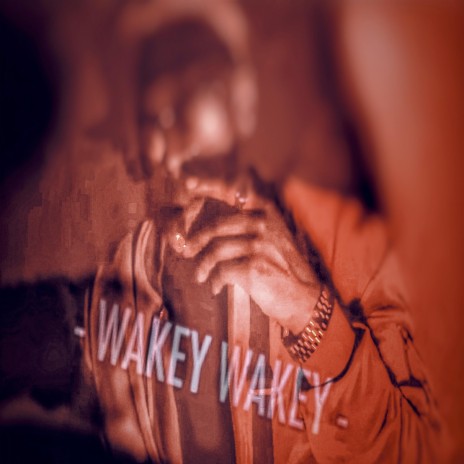 Wakey Wakey | Boomplay Music