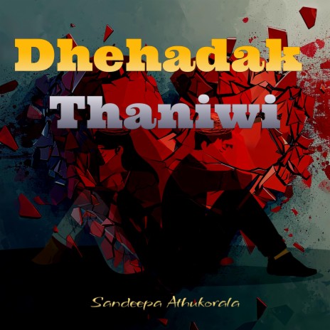 Dhehadak Thaniwi | Boomplay Music
