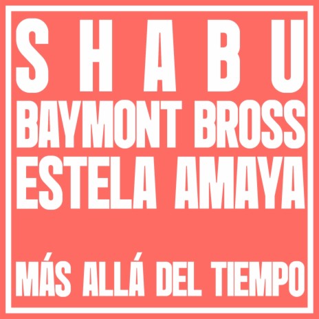 Más Allá del Tiempo ft. Baymont Bross & Estela Amaya | Boomplay Music