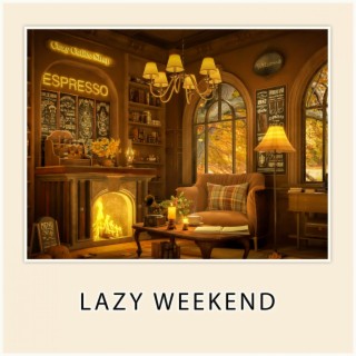 Lazy Weekend