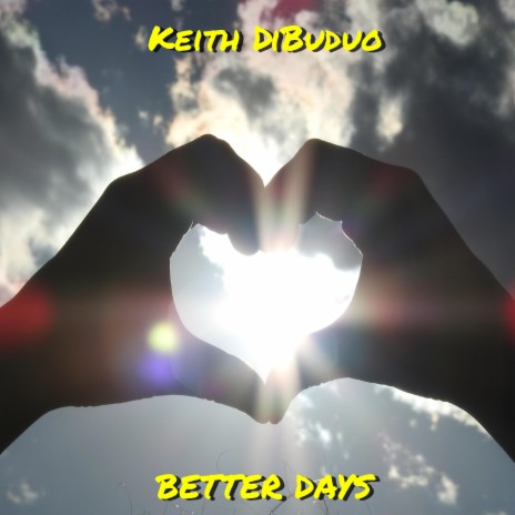 Better Days (feat. Bill Hicks, Charmel Rogers & Mike Roberto)