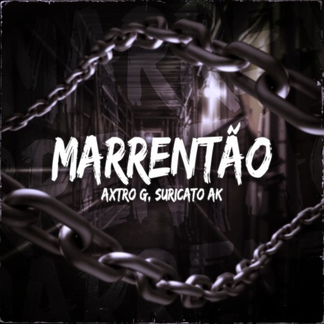 Marrentão ft. Axtro G | Boomplay Music