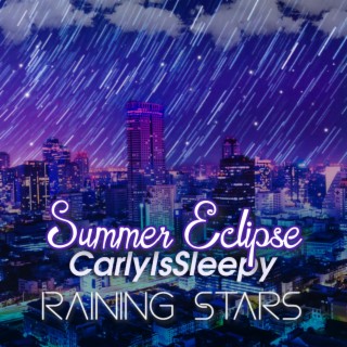 Raining Stars ft. CarlyIsSleepy lyrics | Boomplay Music