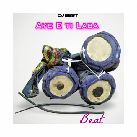 Aye E ti Laba Beat | Boomplay Music