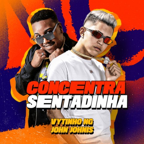 Concentra Sentadinha ft. John Johnis | Boomplay Music