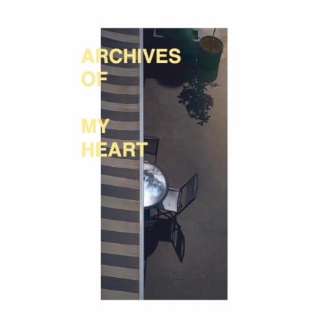 Archives Of My Heart | Boomplay Music