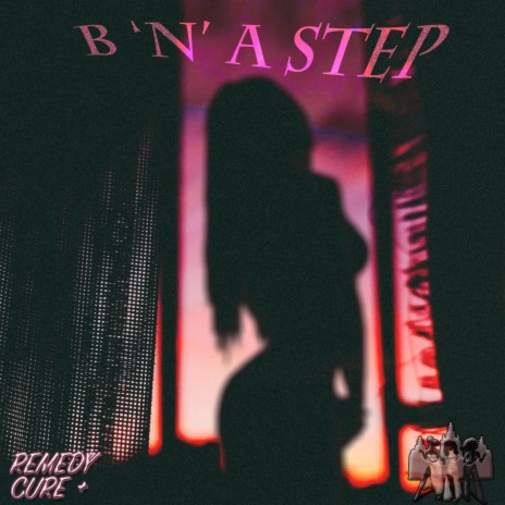 B 'N' A Step | Boomplay Music