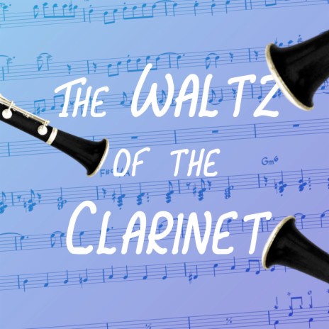 The Waltz of the Clarinet | Boomplay Music