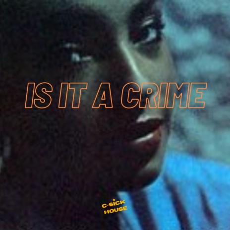 Is It A Crime | Boomplay Music
