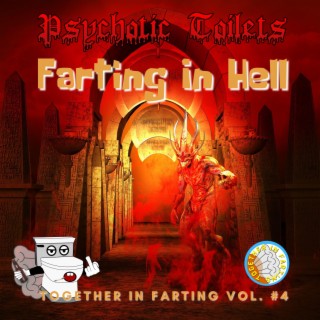 Together In Farting, Vol. 4 - Farting in Hell