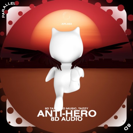 Anti-Hero - 8D Audio ft. surround. & Tazzy | Boomplay Music