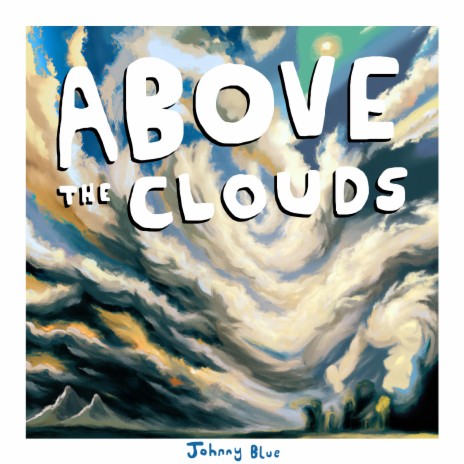 Above The Clouds | Boomplay Music