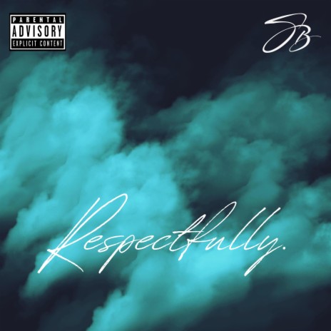 Respectfully. | Boomplay Music