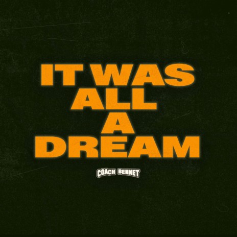 It Was All A Dream | Boomplay Music