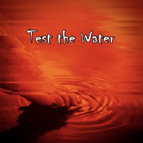 Test the Water