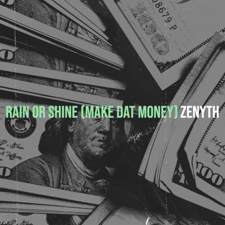 Rain or Shine (Make Dat Money) | Boomplay Music