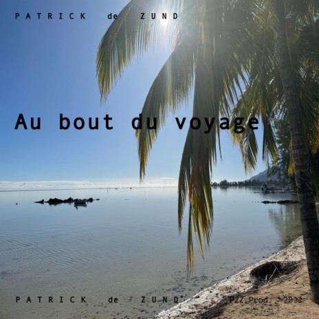 Au Bout Du Voyage | Boomplay Music