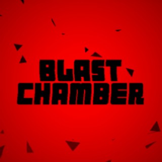 Blast Chamber