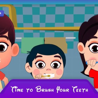 Time to Brush your teeth lyrics | Boomplay Music