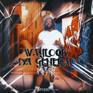 Waylock Da General