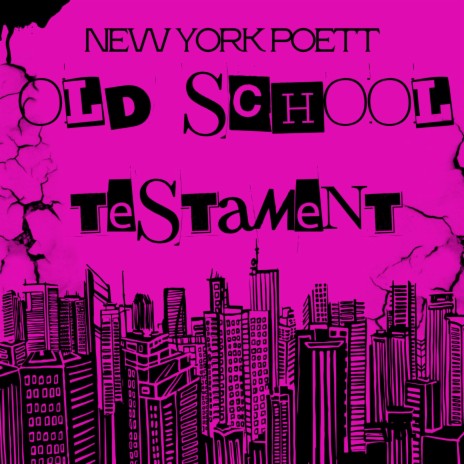 Old School Testament ft. New York Poett | Boomplay Music