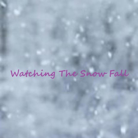 Watching The Snow Fall (Instrumental Version) | Boomplay Music