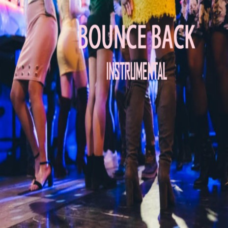 Bounce Back | Boomplay Music