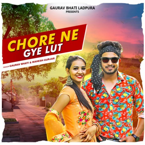 Chore Ne Gye Lut ft. Mhash Gurjar | Boomplay Music