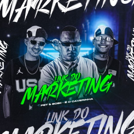 Link do Marketing ft. É O CAVERINHA | Boomplay Music