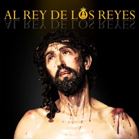 Al Rey de los Reyes | Boomplay Music
