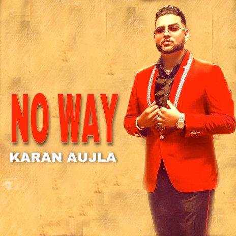No Way Karan Aujla | Boomplay Music