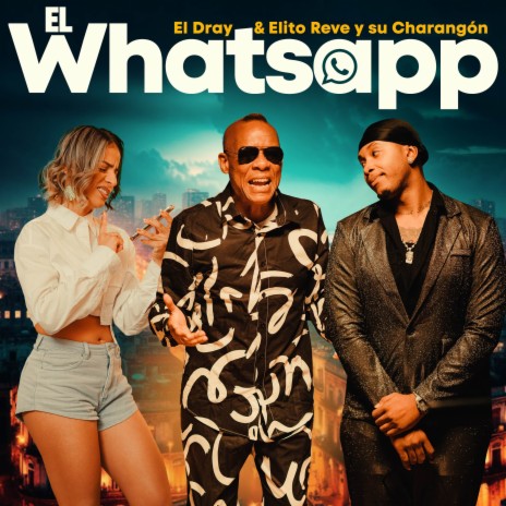 El WhatsApp ft. Elito Revé y su Charangón | Boomplay Music