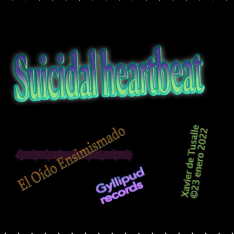 Suicidal heartbeat