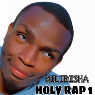 Nilibisha (HOLY RAP 1)
