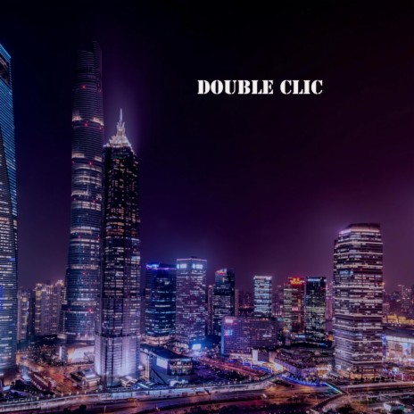 Double Clic | Boomplay Music