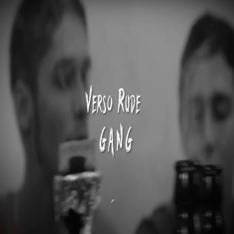 Verso Rude Gang | Boomplay Music