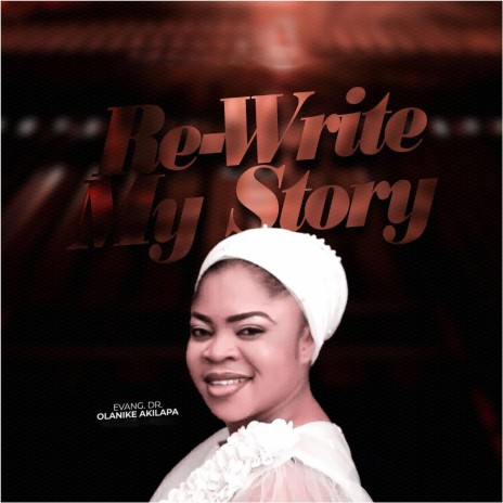 Re-Write My Story | Boomplay Music