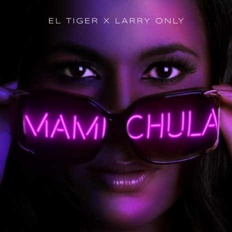Mami Chula ft. Larry0nly | Boomplay Music