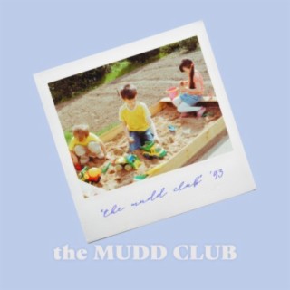 Introducing... the MUDD CLUB