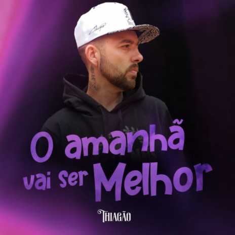 O Amanhã Vai Ser Melhor | Boomplay Music