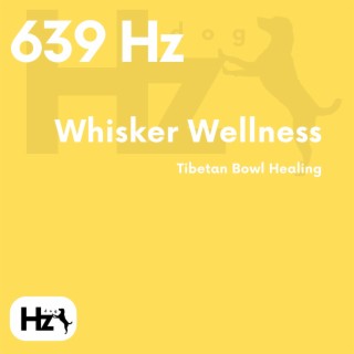 639 Hz Whisker Wellness: Tibetan Bowl Healing