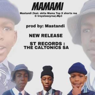 mamami (feat. Skita Wama Top seven7 & shorts rsa)