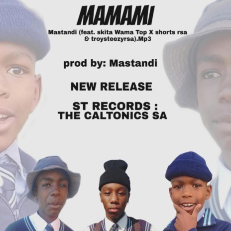 mamami (feat. Skita Wama Top seven7 & shorts rsa) | Boomplay Music