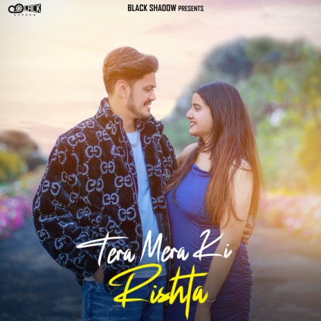 Tera Mera Ki Rishta ft. Keshant Music | Boomplay Music