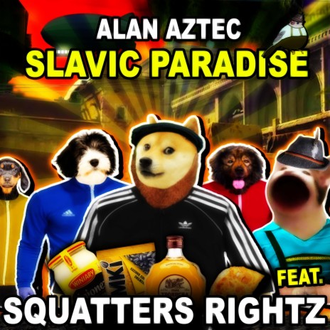 Slavic Paradise ft. Squatters Rightz | Boomplay Music