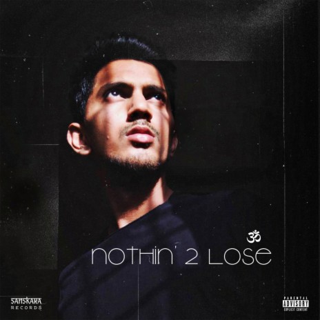 Nothin' 2 Lose | Boomplay Music