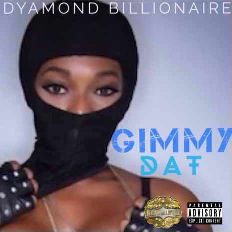 Gimmy Dat | Boomplay Music