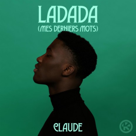 Ladada (Mes Derniers Mots) | Boomplay Music